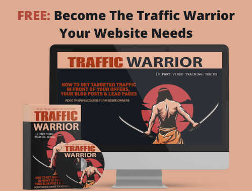 FREE Become The Traffic Warrior Your Website Needs